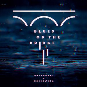 blues on the bridge